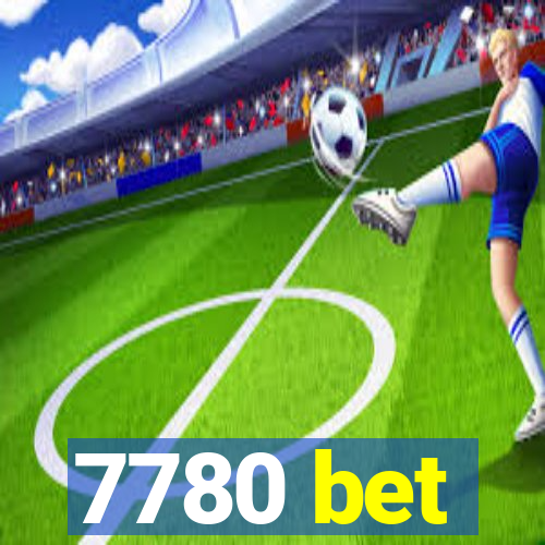 7780 bet